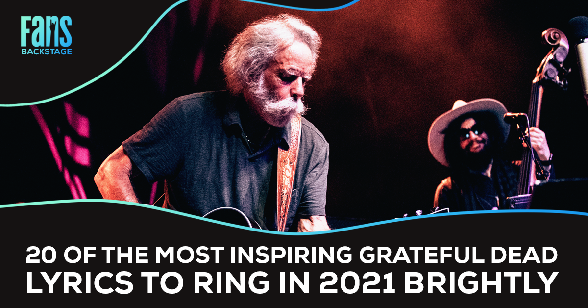 20 of the Most Inspiring Grateful Dead Quotes to Ring in 2021